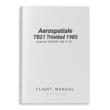 Essco Aircraft Aircraft Manual Aerospatiale TB21 Trinidad 1985 Flight Manual (part# A4TB21-85-F-C)