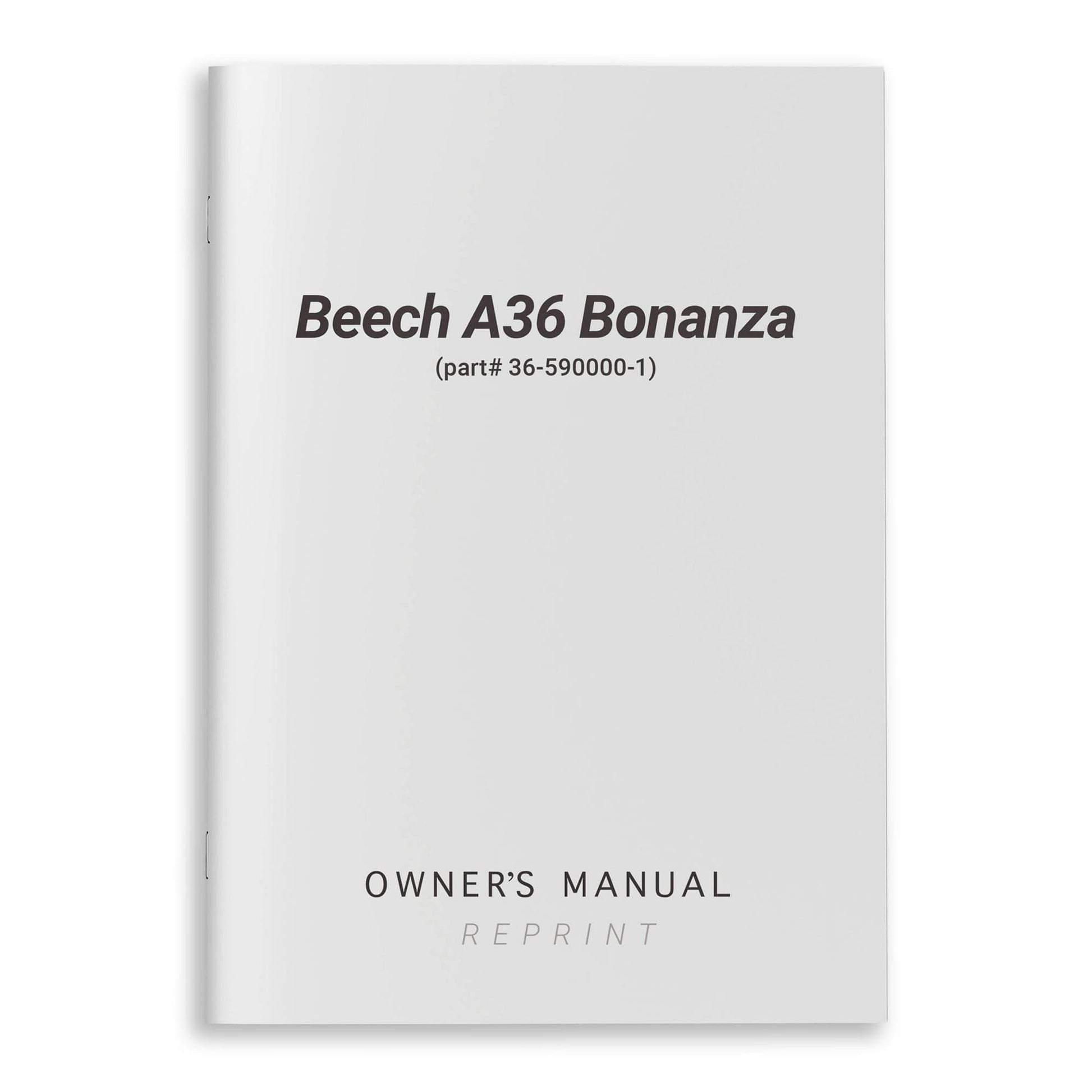 Essco Aircraft Aircraft Manual Beech A36 Bonanza Owner's Manual (part# 36-590000-1)