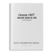 Cessna Aircraft Company Aircraft Manual Cessna 182T NAVIII 2004 & ON Pilot's Information Manual (182TIMAUS)