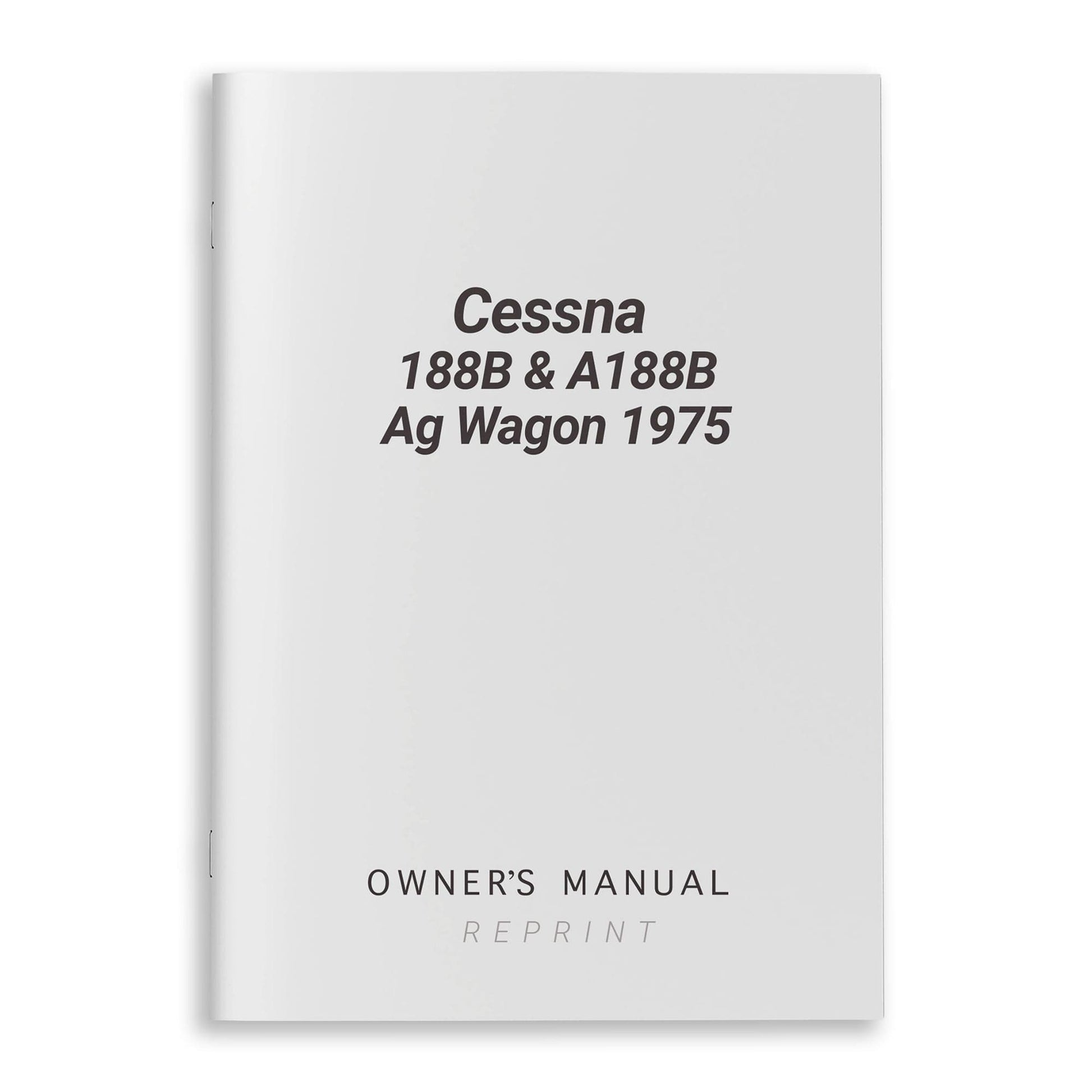 Essco Aircraft Aircraft Manual Cessna 188B & A188B Ag Wagon 1975 Owner's Manual