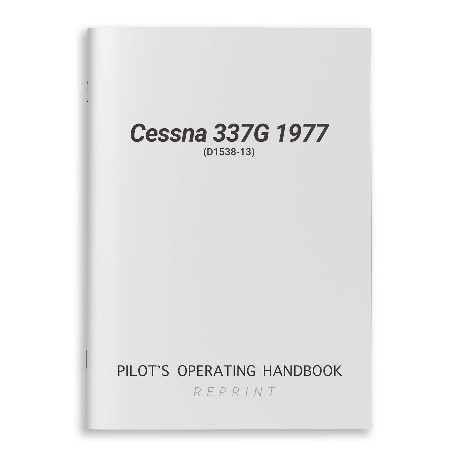 Cessna Aircraft Company Aircraft Manual Cessna 337G 1977 Pilot's Operating Handbook (D1538-13)