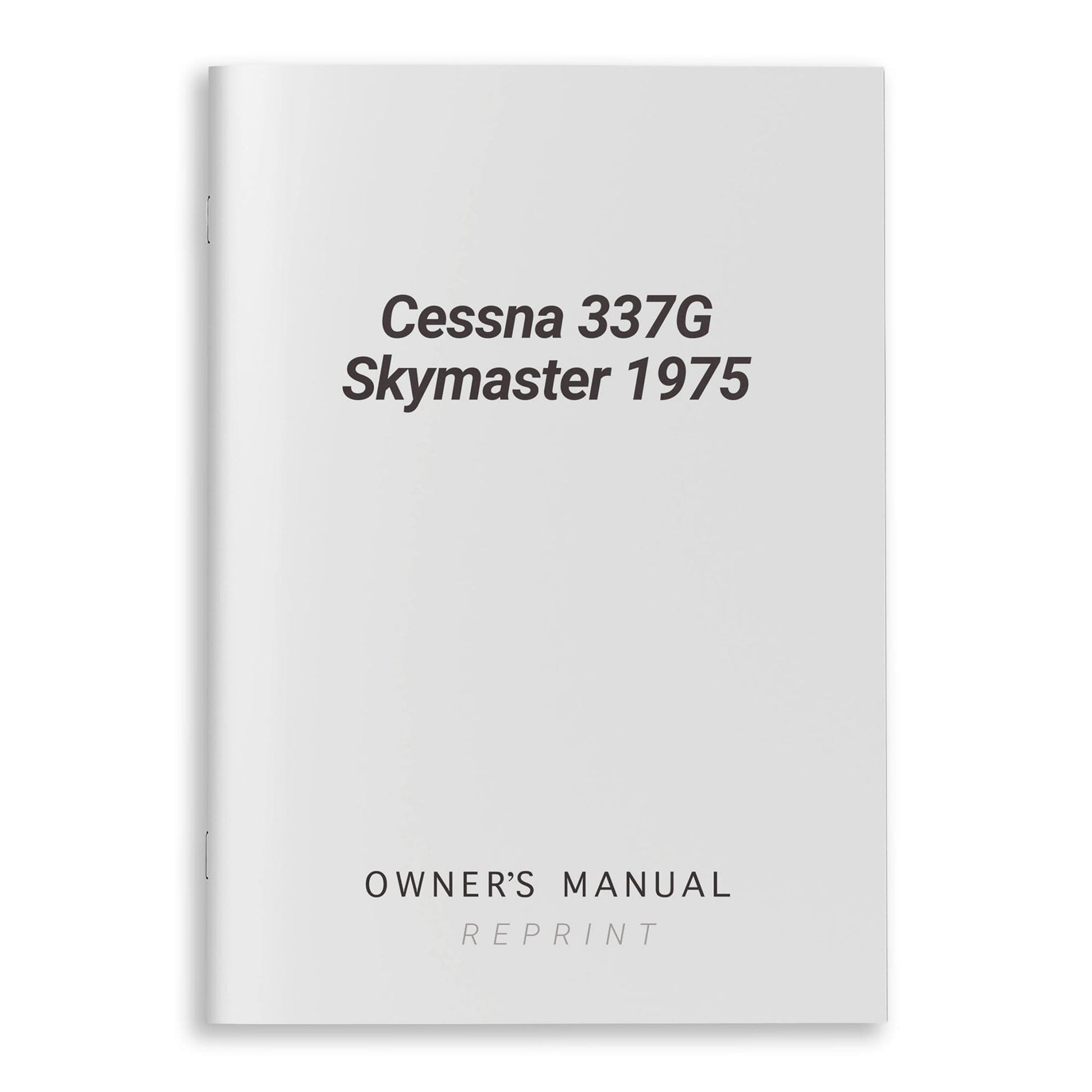 Essco Aircraft Aircraft Manual Cessna 337G Skymaster 1975 Owner's Manual