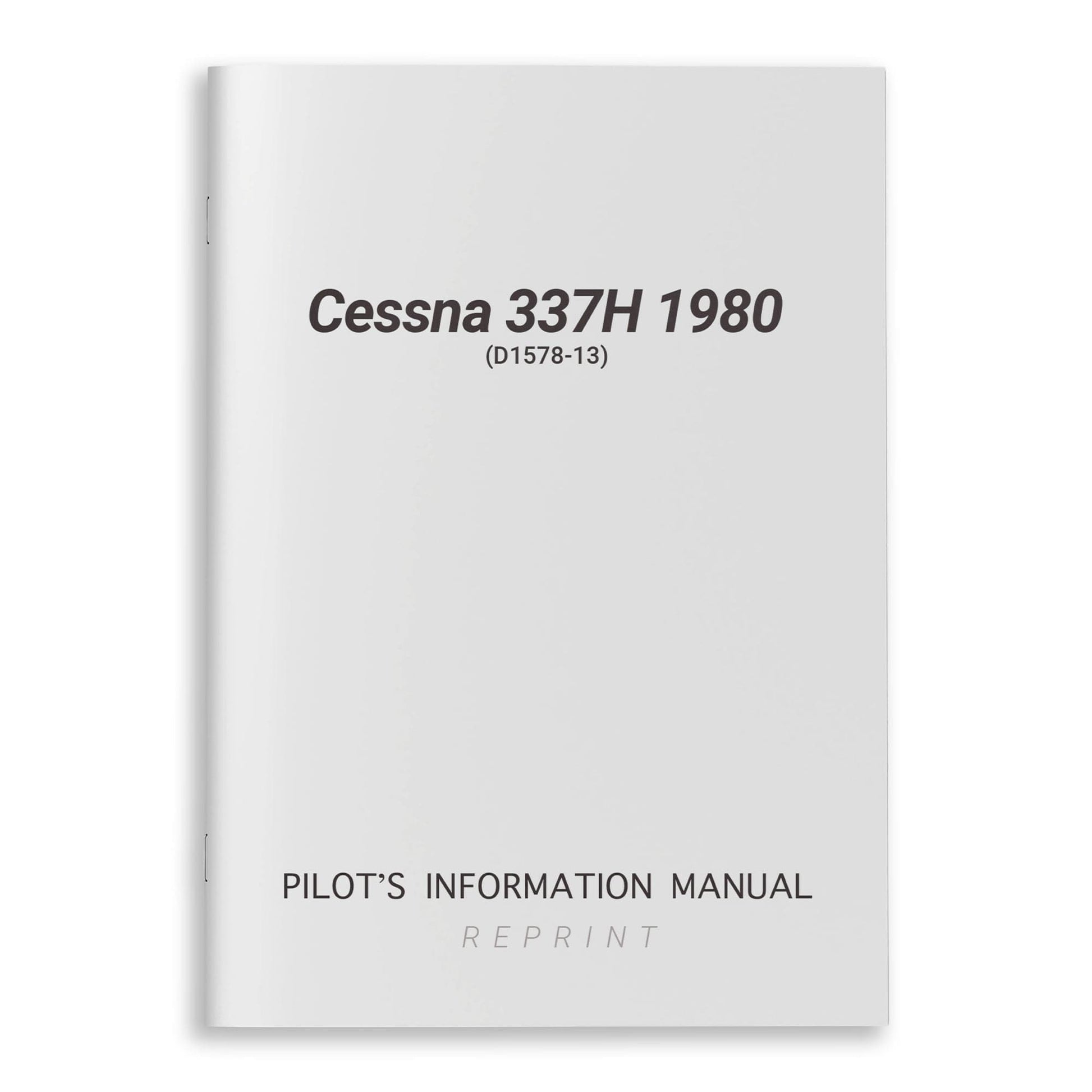 Cessna Aircraft Company Aircraft Manual Cessna 337H 1980 Pilot's Information Manual (D1578-13)