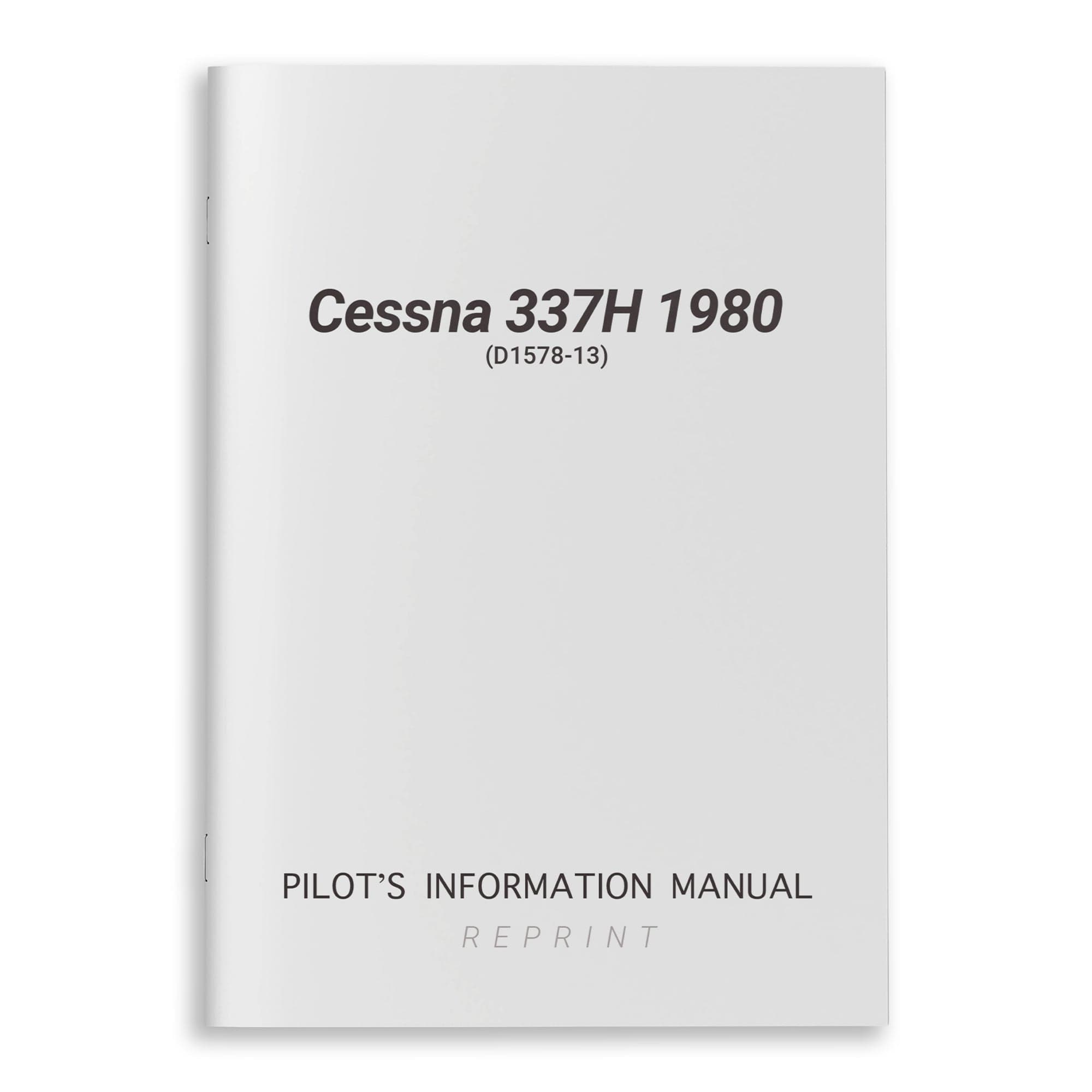 Cessna Aircraft Company Aircraft Manual Cessna 337H 1980 Pilot's Information Manual (D1578-13)