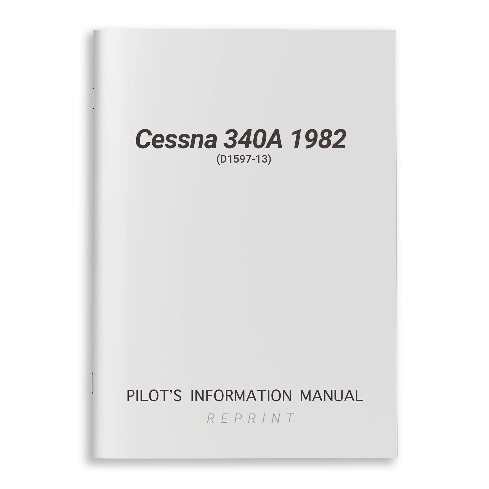 Cessna Aircraft Company Aircraft Manual Cessna 340A 1982 Pilot's Information Manual (D1597-13)