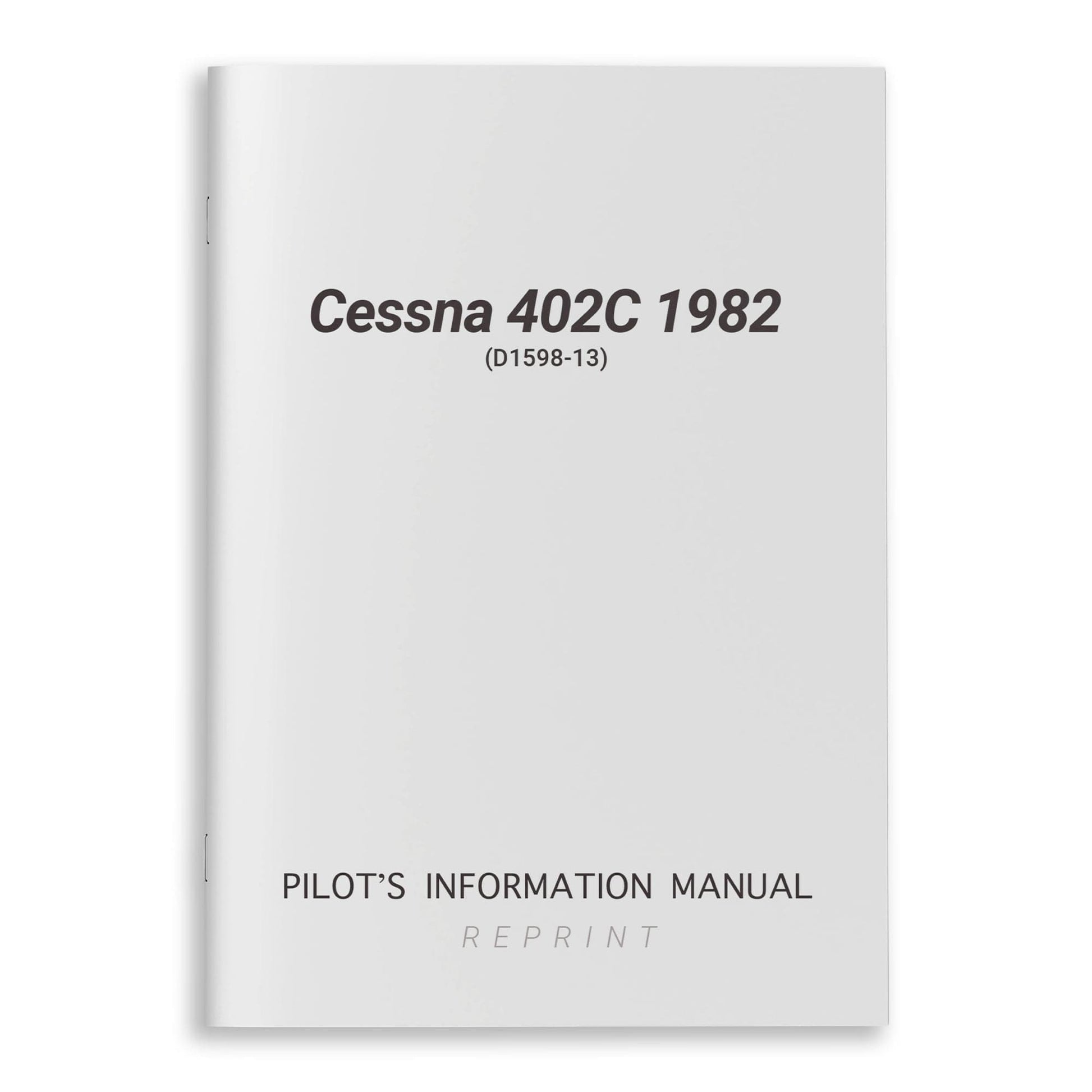 Cessna Aircraft Company Aircraft Manual Cessna 402C 1982 Pilot's Information Manual (D1598-13)