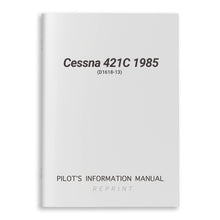 Cessna Aircraft Company Aircraft Manual Cessna 421C 1985 Pilot's Information Manual (D1618-13)