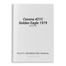 Cessna Aircraft Company Aircraft Manual Cessna 421C Golden Eagle 1979 Pilot's Information Manual (D1574-13)