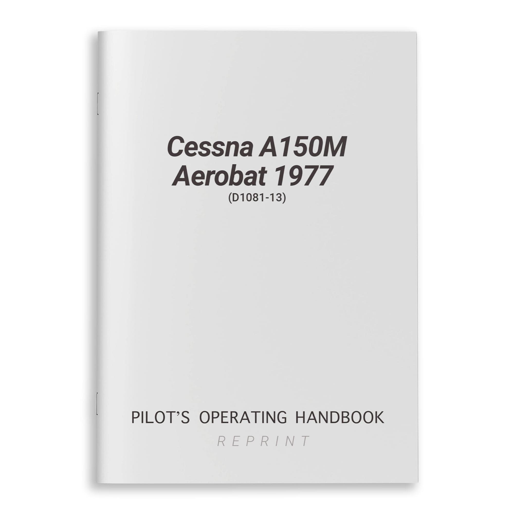 Cessna Aircraft Company Aircraft Manual Cessna A150M Aerobat 1977 Pilot Operating Handbook (D1081-13)