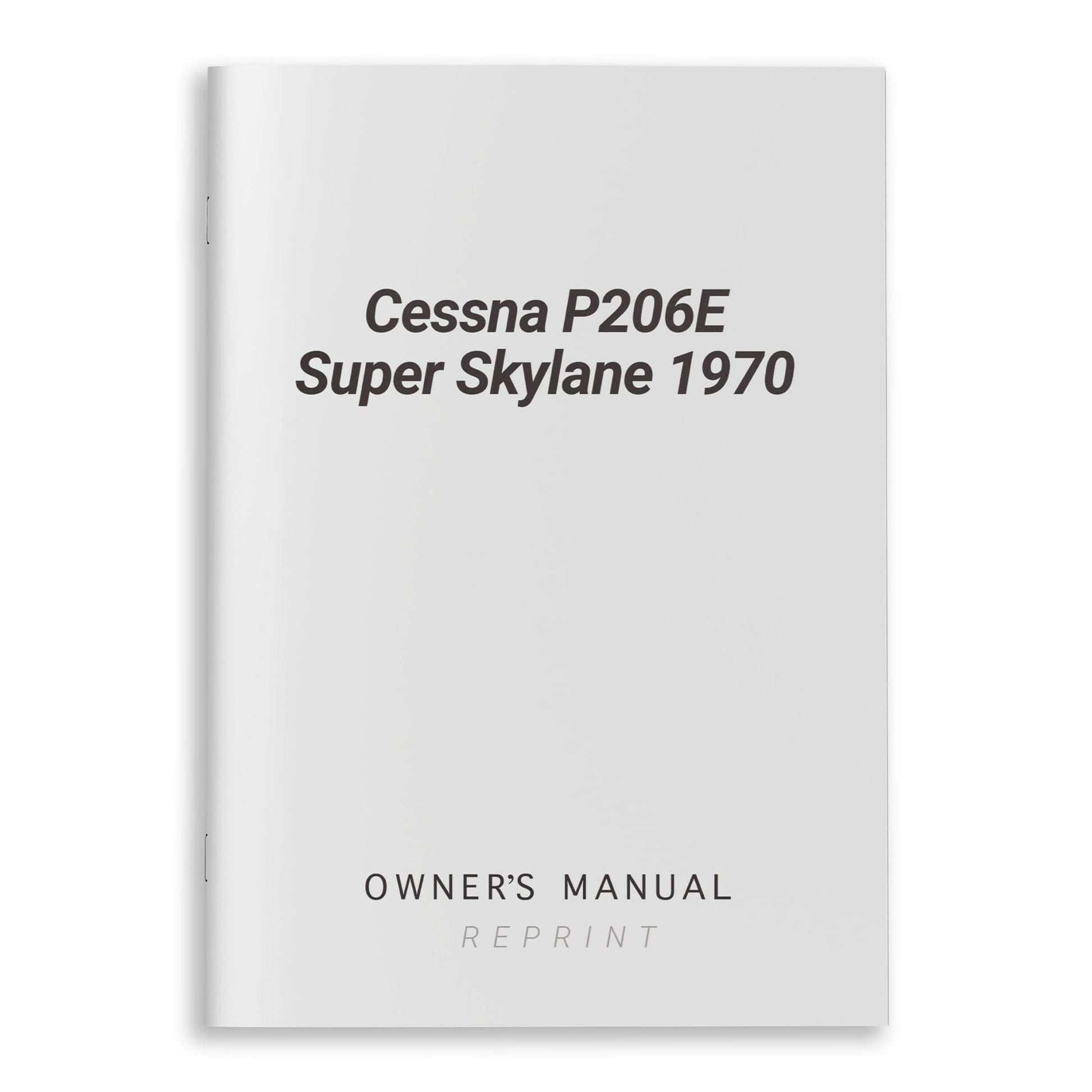 Essco Aircraft Aircraft Manual Cessna P206E Super Skylane 1970 Owner's Manual