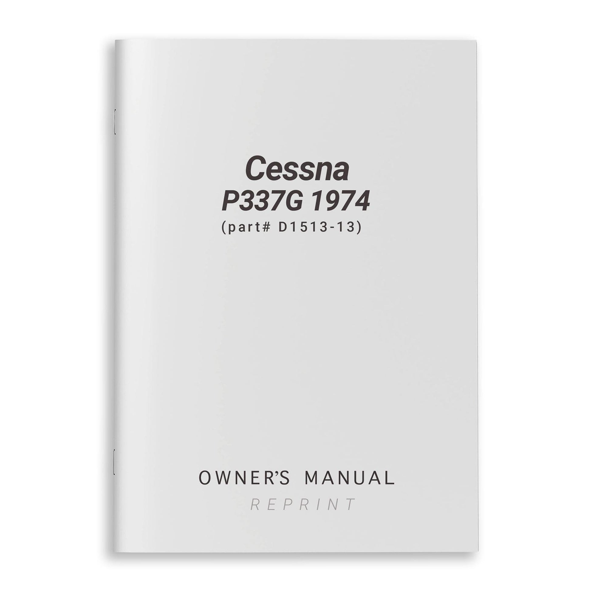 Essco Aircraft Aircraft Manual Cessna P337G 1974 Owner's Manual (part# D1513-13)