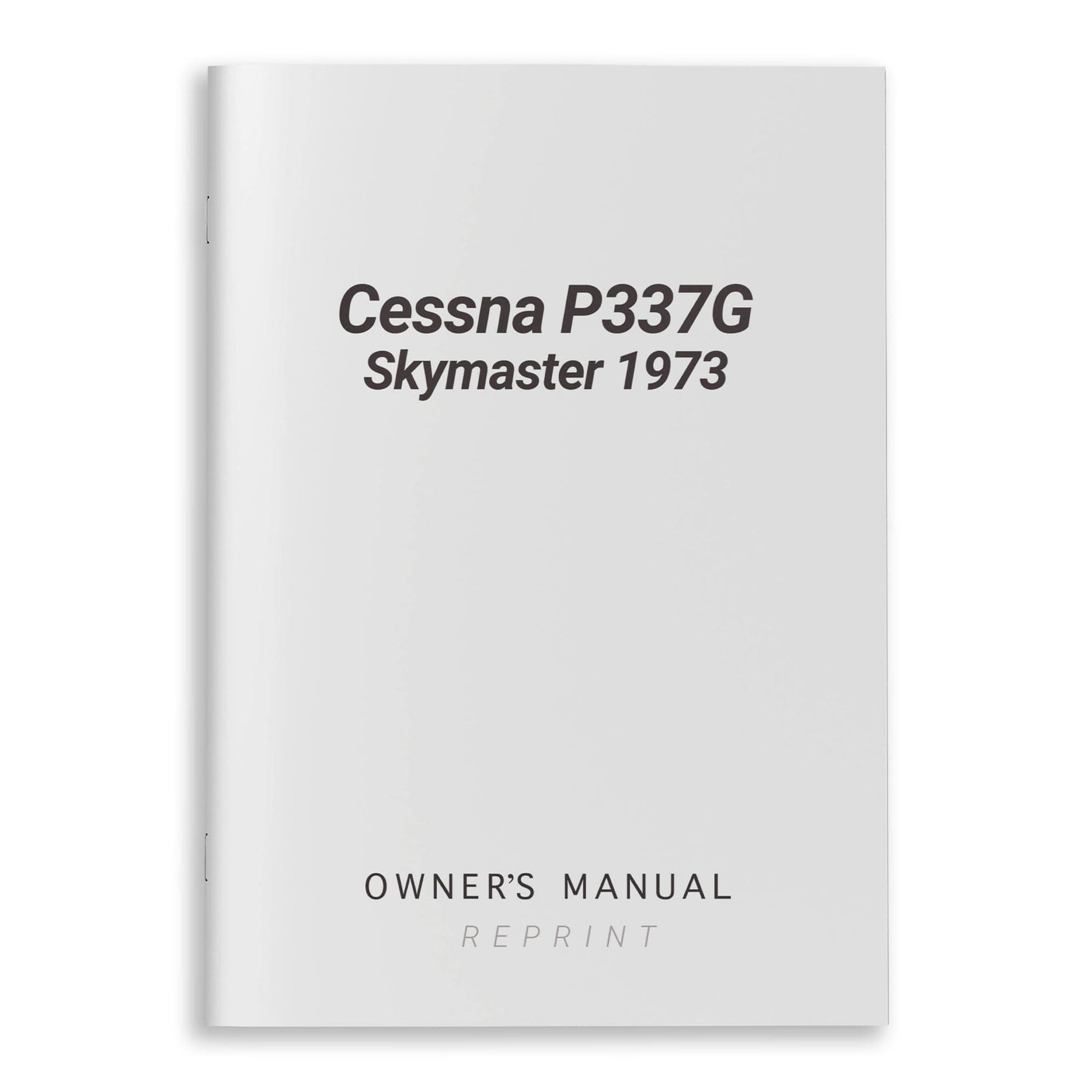 Essco Aircraft Aircraft Manual Cessna P337G Skymaster 1973 Owner's Manual