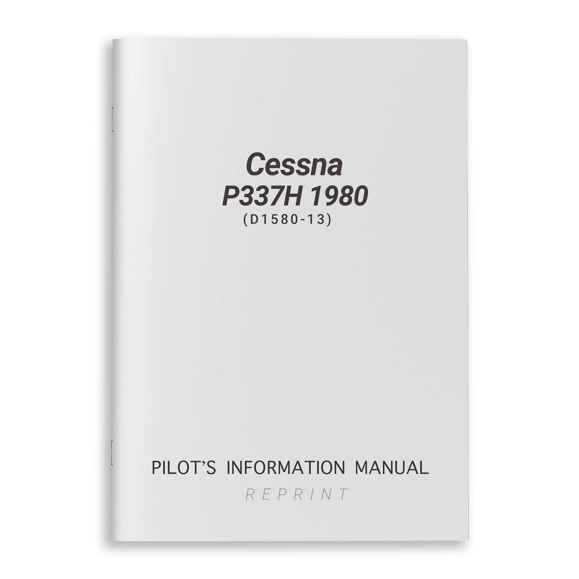 Cessna Aircraft Company Aircraft Manual Cessna P337H 1980 Pilot's Information Manual (D1580-13)