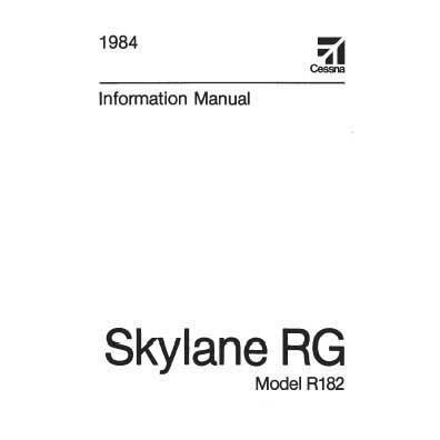 Cessna Aircraft Company Aircraft Manual Cessna R182 Skylane RG 1984 Pilot's Information Manual (D1256-13)