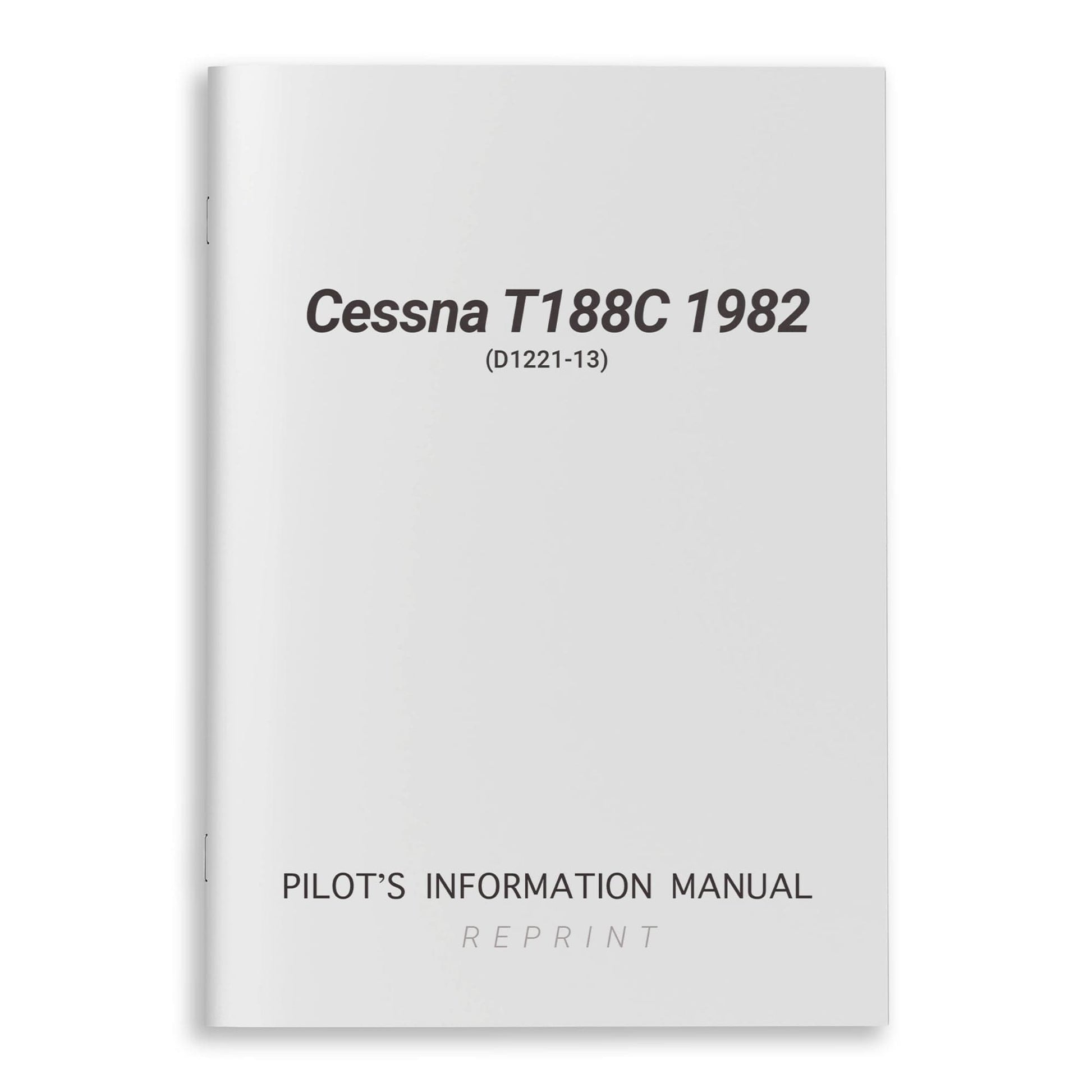 Cessna Aircraft Company Aircraft Manual Cessna T188C 1982 Pilot's Information Manual (D1221-13)