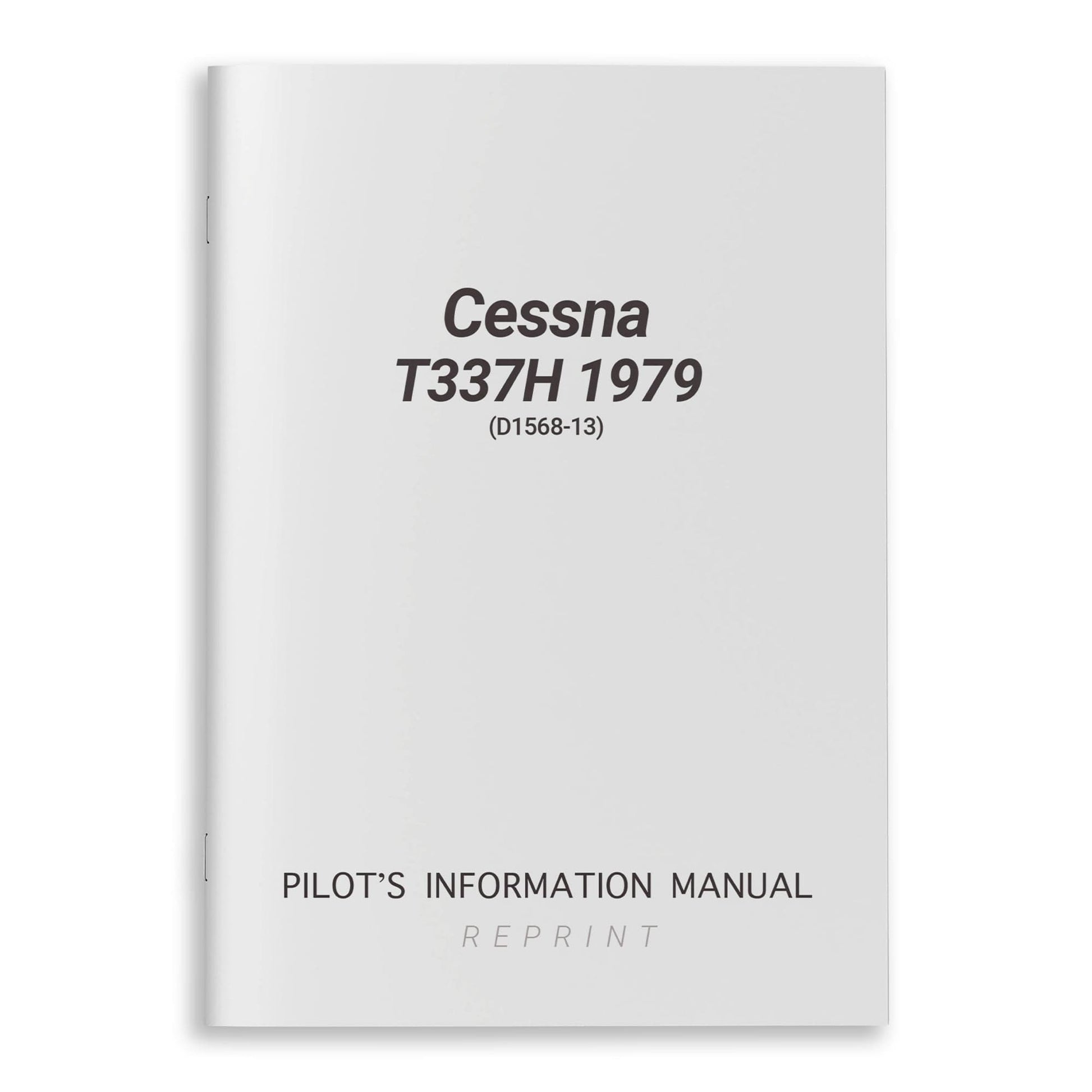 Cessna Aircraft Company Aircraft Manual Cessna T337H 1979 Pilot's Information Manual (D1568-13)