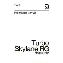 Cessna Aircraft Company Aircraft Manual Cessna TR182 Skylane RG 1983 Pilot's Information Manual (D1236-13)