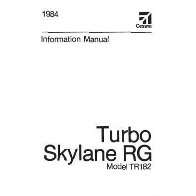 Cessna Aircraft Company Aircraft Manual Cessna TR182 Skylane RG 1984 Pilot's Information Manual (D1257-13)