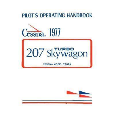 Cessna Aircraft Company Aircraft Manual Cessna Turbo 207A Skywagon 1977 Pilot's Operating Handbook (D1093-1-13)