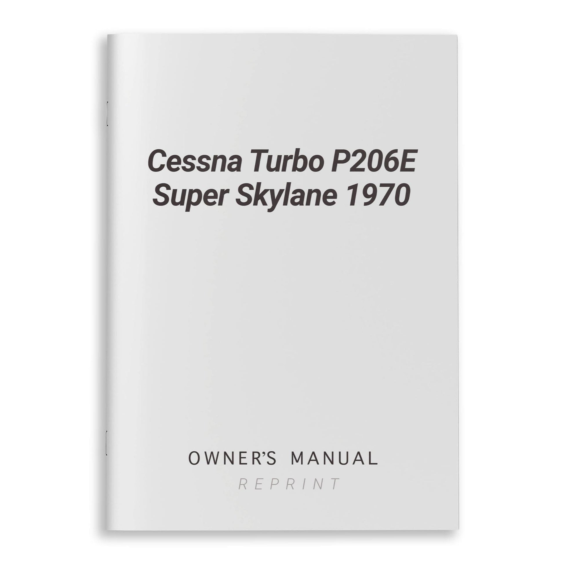 Essco Aircraft Aircraft Manual Cessna Turbo P206E Super Skylane 1970 Owner's Manual