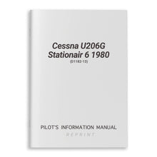 Cessna Aircraft Company Aircraft Manual Cessna U206G Stationair 6 1980 Pilot's Information Manual (D1182-13)