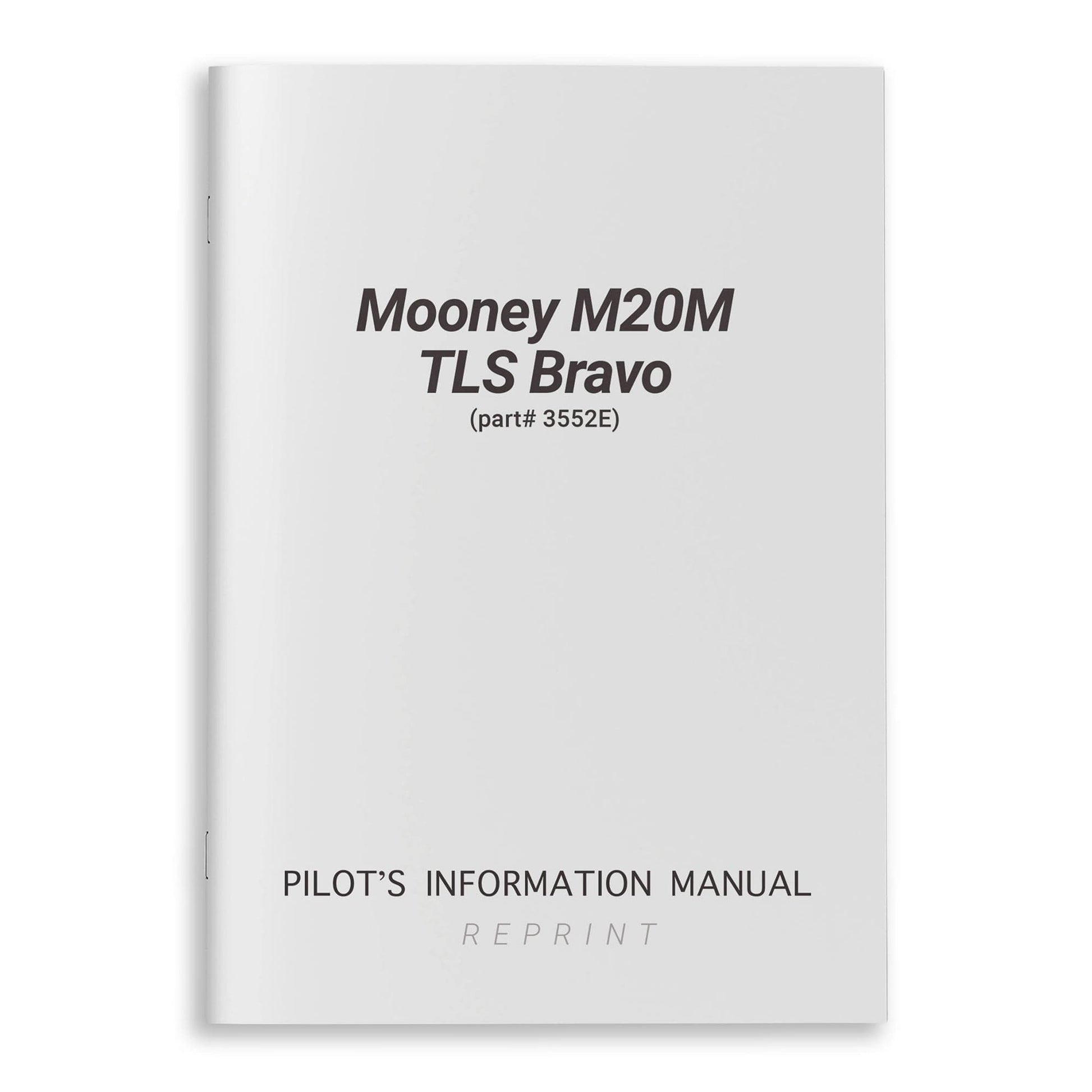 Essco Aircraft Aircraft Manual Mooney M20M TLS Bravo Pilot's Information Manual 1997 (part# 3552E)