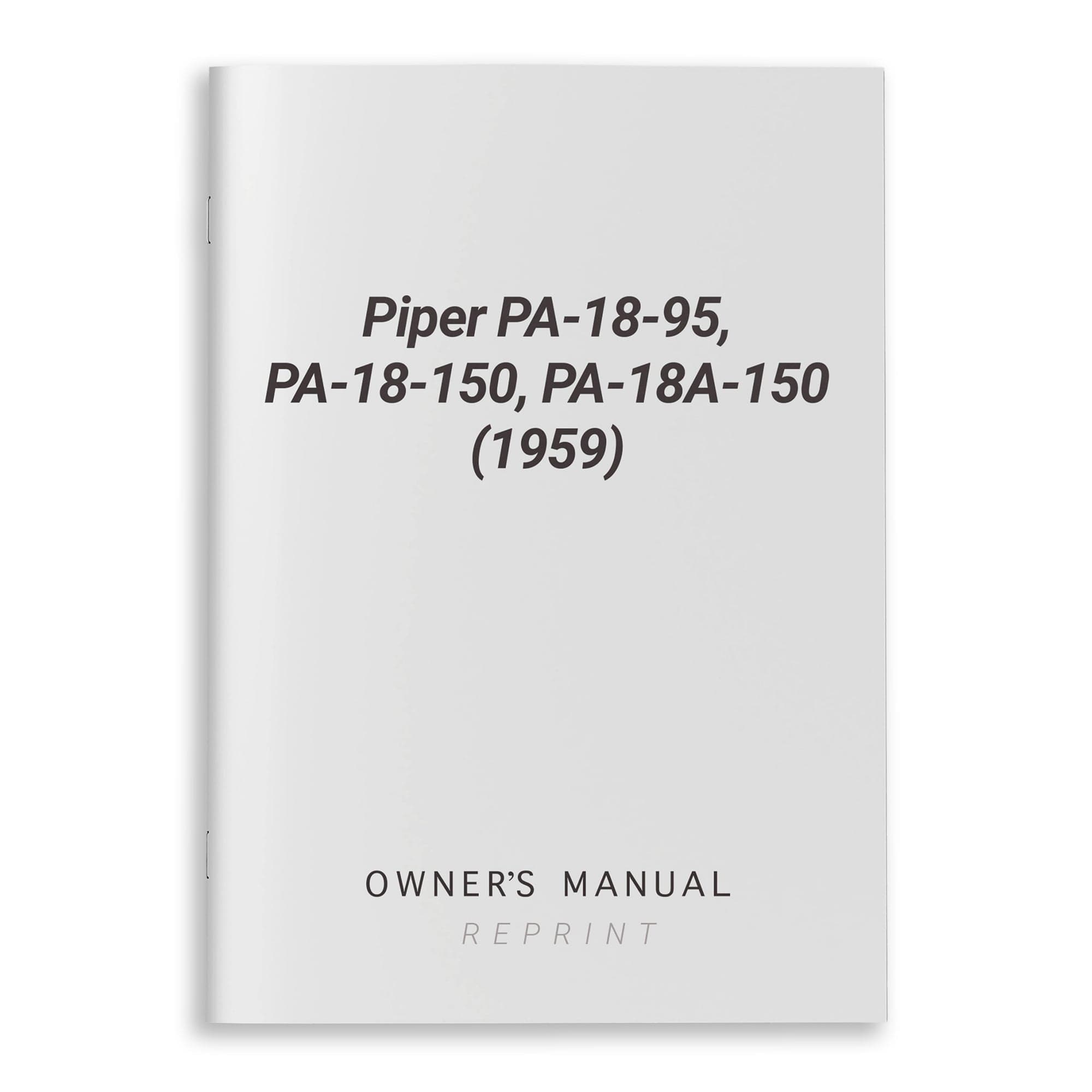 Piper PA-18 Owner's Manual - 1959 Super Cub HD Reprint Essco
