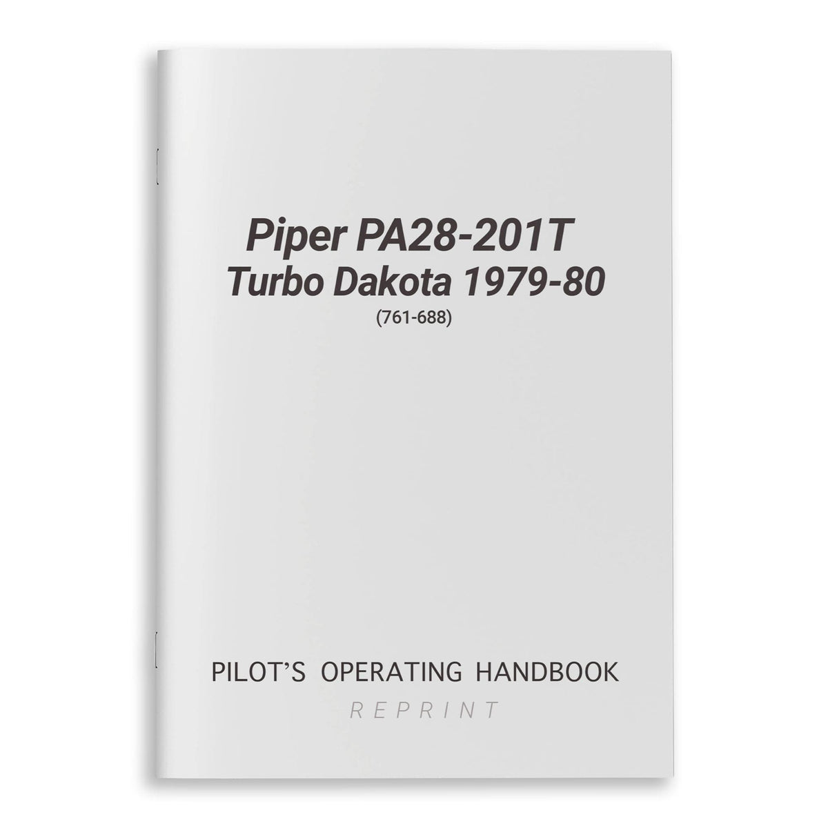 Essco Aircraft Aircraft Manual Piper PA28-201T Turbo Dakota 1979-80 POH (761-688)