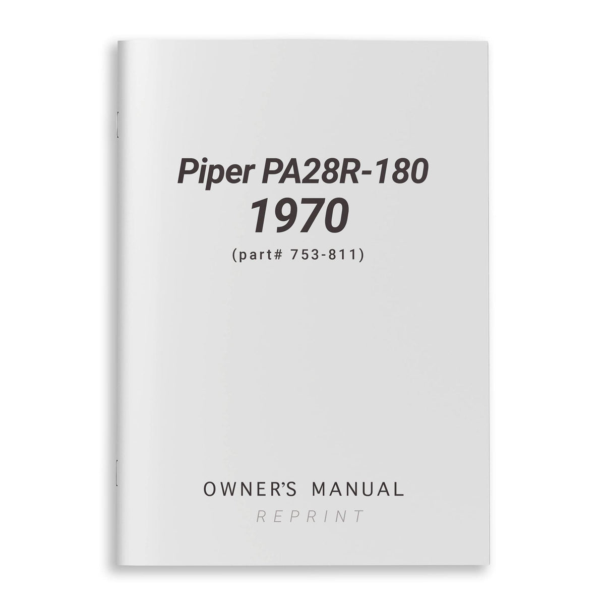 Essco Aircraft Aircraft Manual Piper PA28R-180 1970 Owner's Manual (part# 753-811)