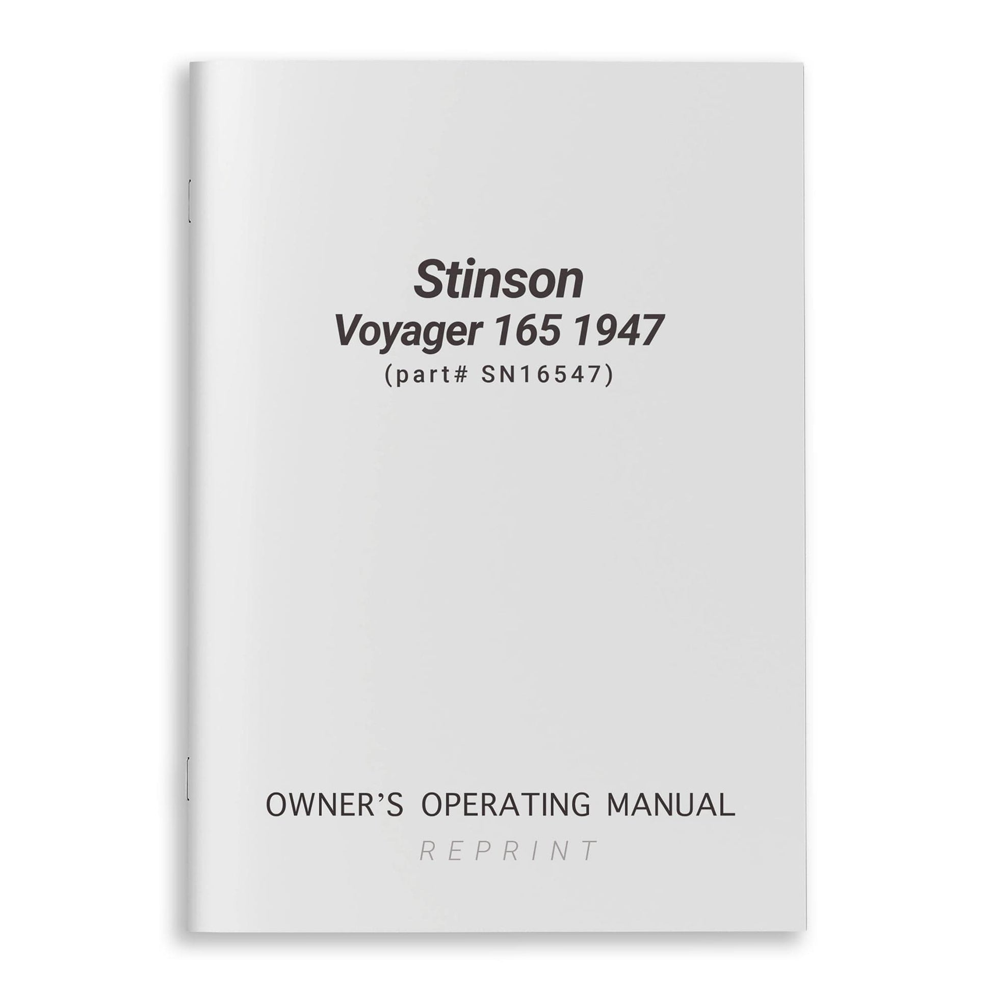 Essco Aircraft Aircraft Manual Stinson Voyager 165 1947 Owner's Operating Manual (part# SN16547)
