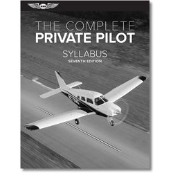 ASA The Complete Private Pilot Syllabus 7th Edition - PilotMall.com