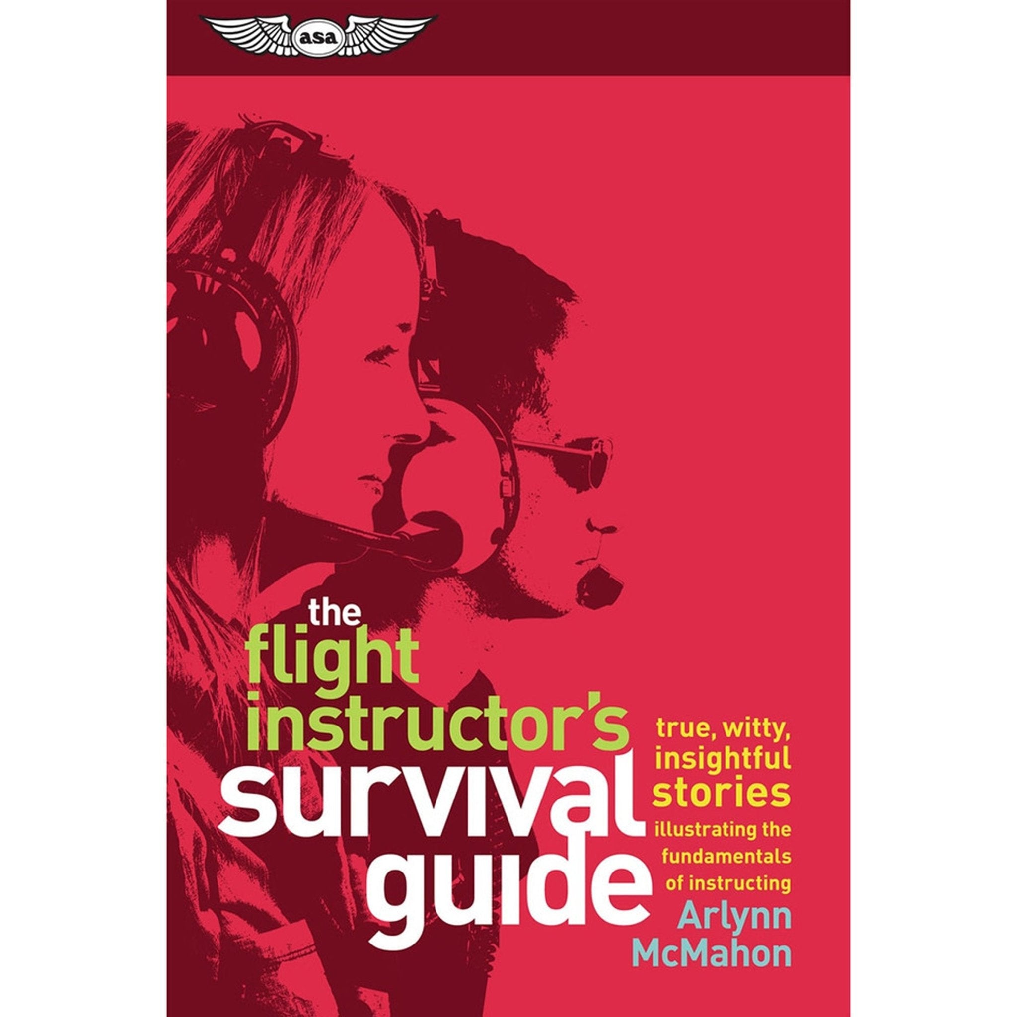 ASA The Flight Instructor's Survival Guide - PilotMall.com