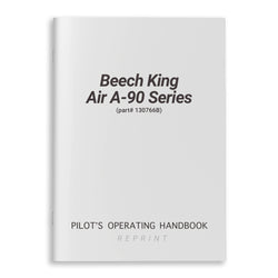 Beech King Air A-90 Series Pilot's Operating Handbook (part# 130766B) - PilotMall.com