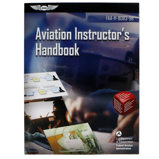 ASA Aviation Instructor’s Handbook FAA-H-8083-9B: Master Instructing Essentials