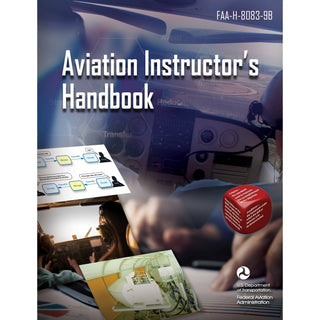 FAA Aviation Instructor's Handbook FAA-H-8083-9B Skyhorse Publishing
