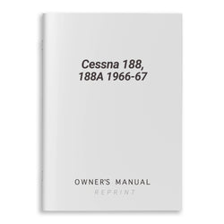 Cessna 188, 188A 1966-67 Owner's Manual