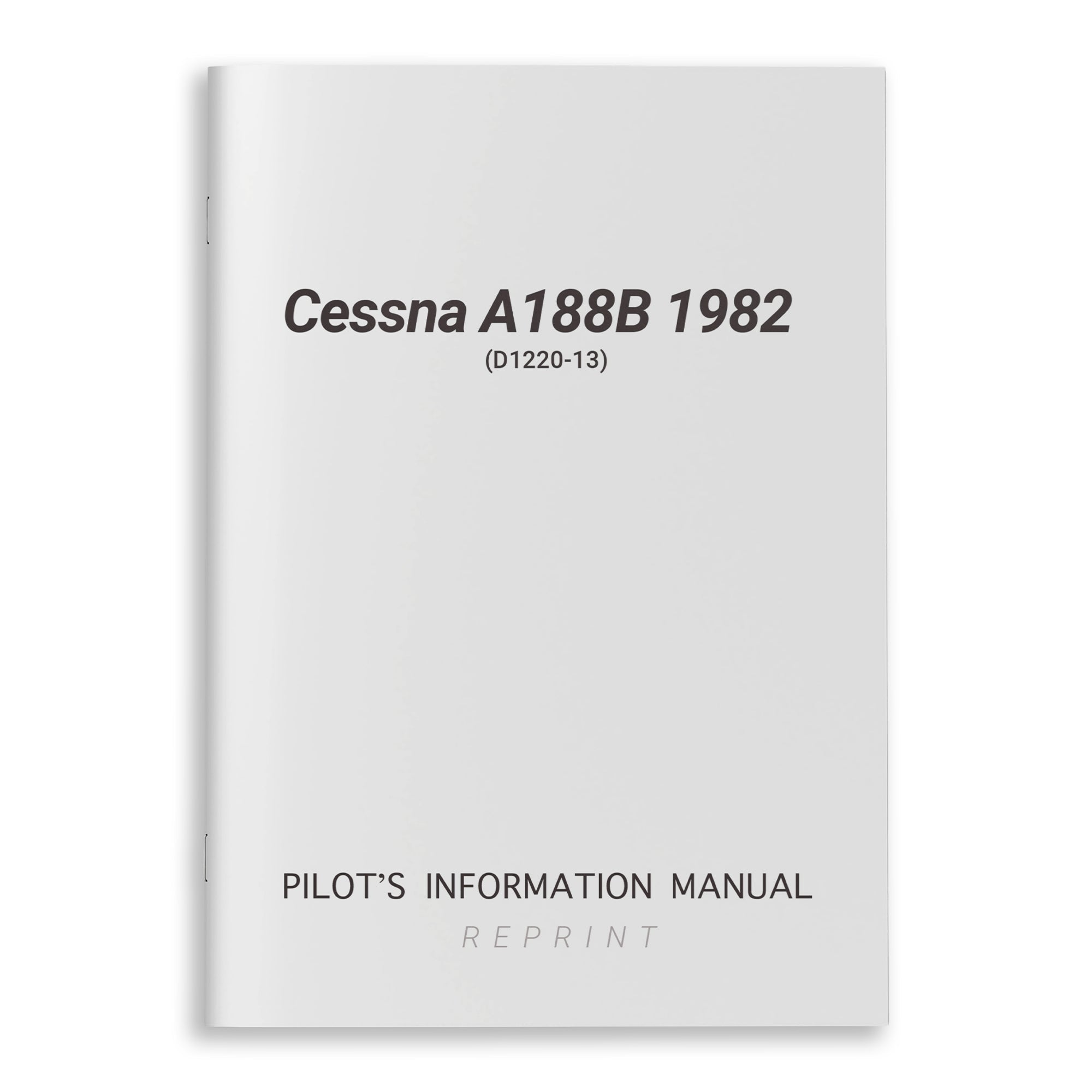 Cessna A188B 1982 Pilot's Information Manual (D1220-13) - PilotMall.com