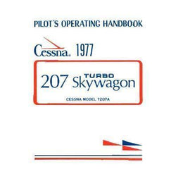 Cessna Turbo 207A Skywagon 1977 Pilot's Operating Handbook (D1093-1-13)