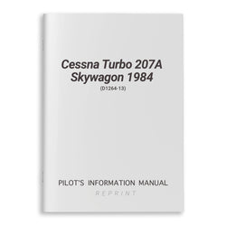 Cessna Turbo 207A Skywagon 1984 Pilot's Information Manual (D1264-13)