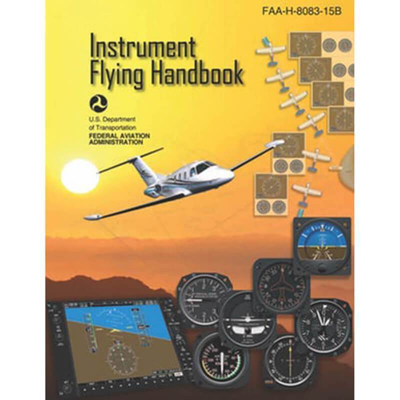 FAA Instrument Flying Handbook FAA-H-8083-15B - PilotMall.com