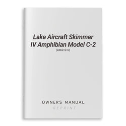 Lake Aircraft Skimmer IV Amphibian Model C-2 Owner's Manual (LKC2-O-C) - PilotMall.com