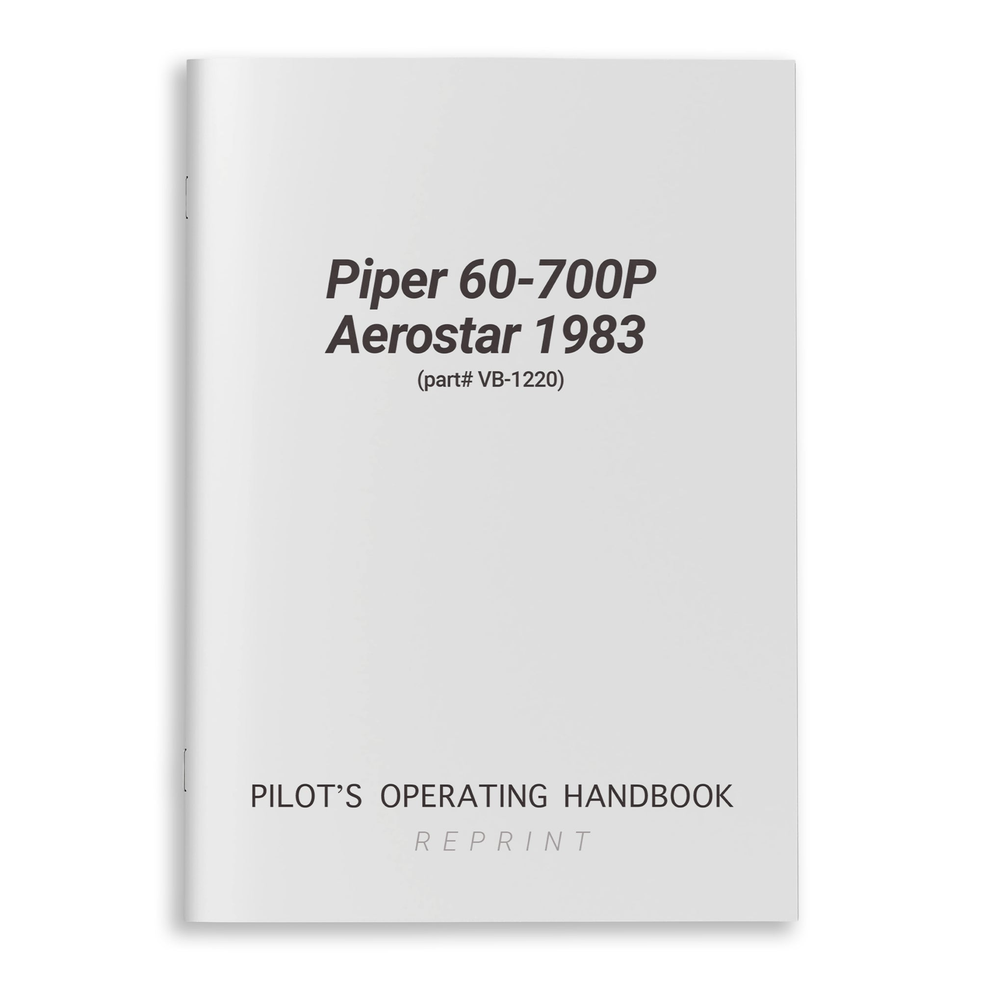 Piper 60-700P Aerostar 1983 Pilot's Operating Handbook (part# VB-1220) - PilotMall.com