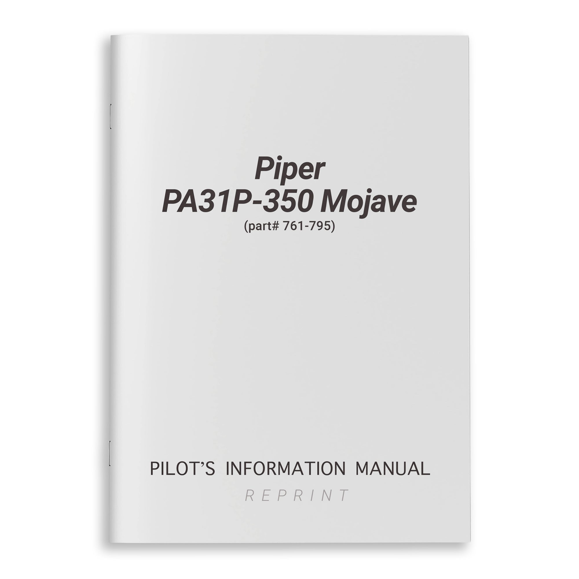 Piper PA31P-350 Mojave Pilot's Information Manual (part# 761-795) - PilotMall.com