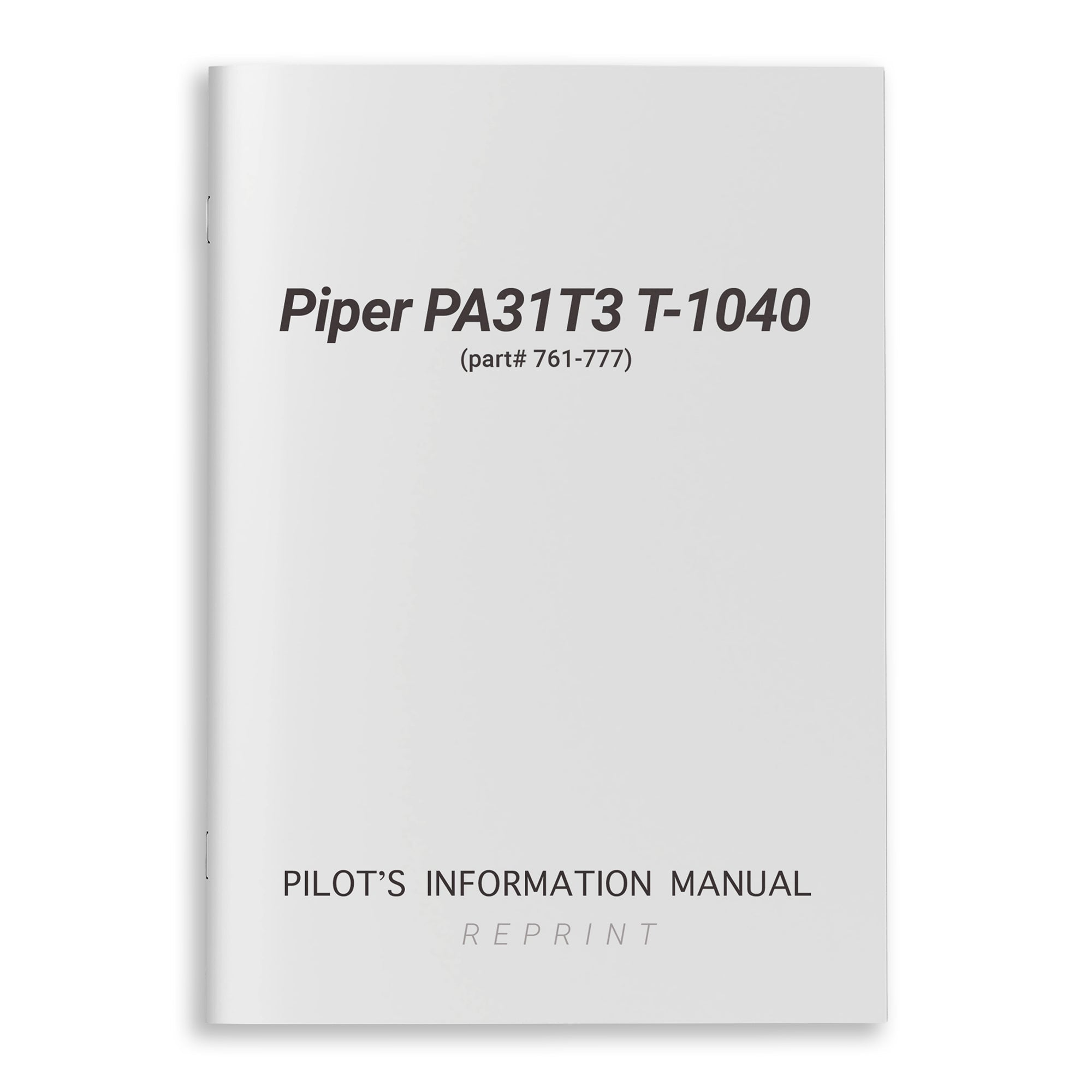 Piper PA31T3 T-1040 Pilot's Information Manual (part# 761-777) - PilotMall.com