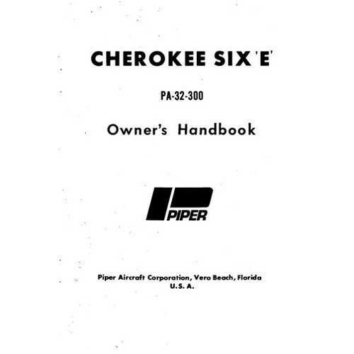 Piper PA32-300E Cherokee Six 1972 Owner's Manual (part# 761-495) - PilotMall.com