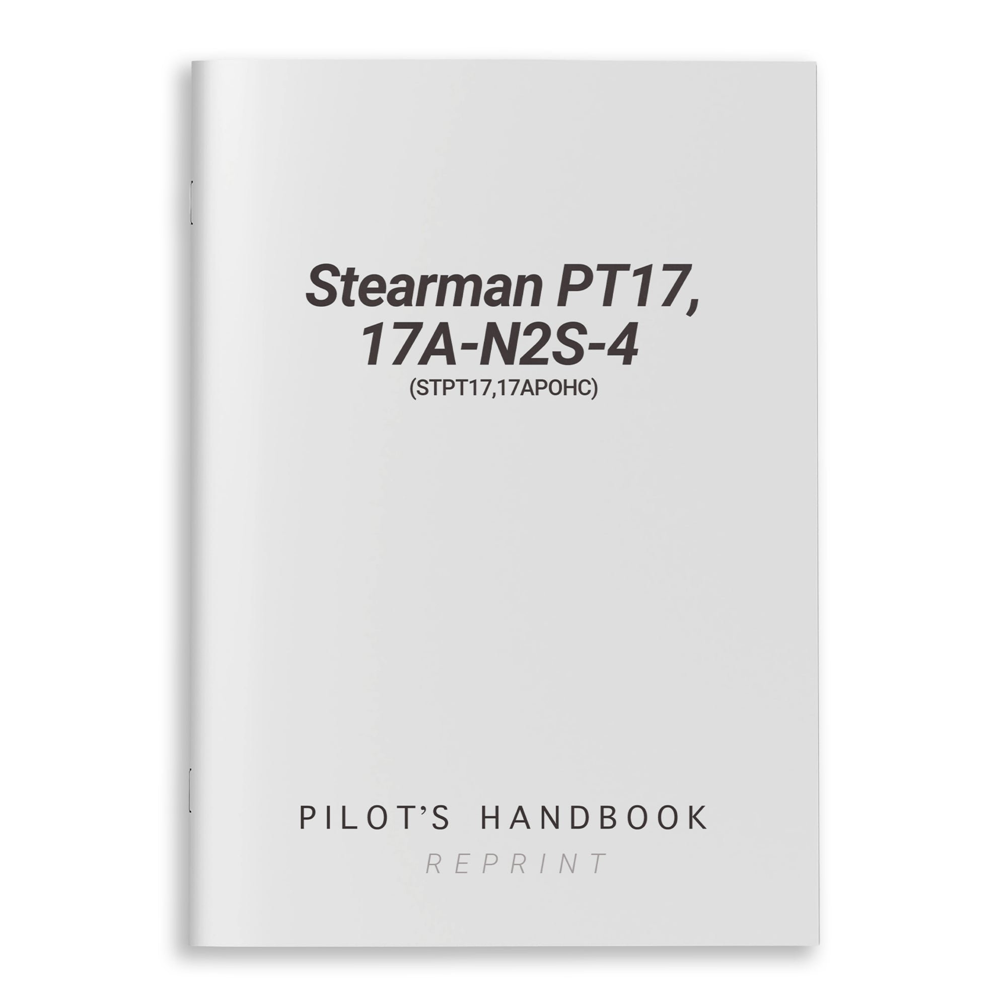 Stearman PT17,17A-N2S-4 Pilot's Handbook (STPT17,17APOHC) - PilotMall.com