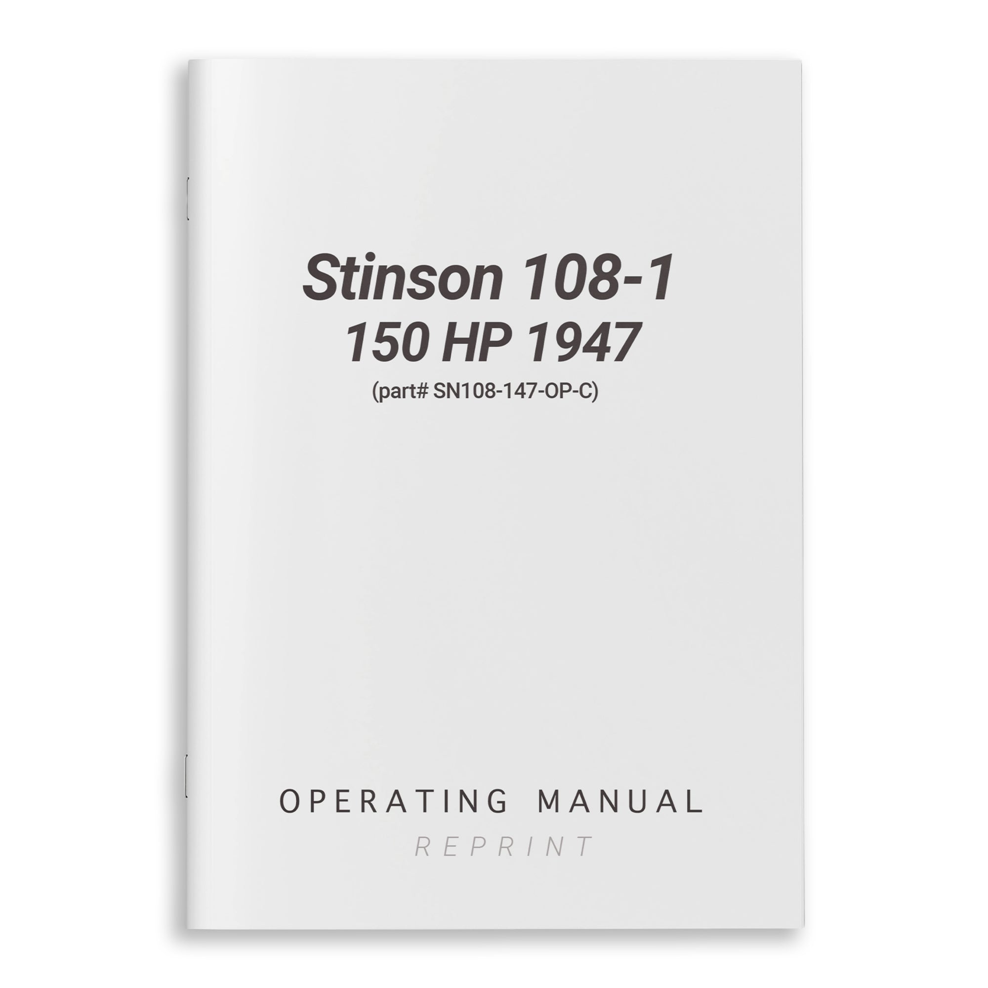 Stinson 108-1 150 HP 1947 Operating Manual (part# SN108-147-OP-C) - PilotMall.com