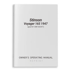 Stinson Voyager 165 1947 Owner's Operating Manual (part# SN16547)